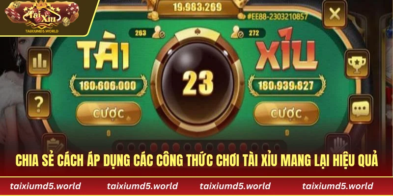 Chia sẻ cách áp dụng các công thức chơi tài xỉu mang lại hiệu quả tối ưu